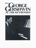 Zoznámte sa s Georgeom Gershwinom pri klávesoch - Meet George Gershwin at the Keyboard