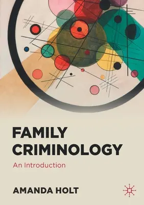 Rodinná kriminológia: Úvod do kriminológie - Family Criminology: An Introduction