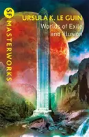 Svety vyhnanstva a ilúzií - Rocannonov svet, Planéta vyhnanstva, Mesto ilúzií - Worlds of Exile and Illusion - Rocannon's World, Planet of Exile, City of Illusions