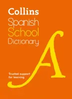 Školský slovník španielčiny Collins: Dôveryhodná podpora pri učení - Collins Spanish School Dictionary: Trusted Support for Learning