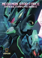 Mega Man Star Force: Oficiálne kompletné dielo v tvrdej väzbe - Mega Man Star Force: Official Complete Works Hardcover