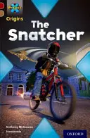 Projekt X Origins: Úroveň 18: Who Dunnit?: The Snatcher - Project X Origins: Dark Red Book Band, Oxford Level 18: Who Dunnit?: The Snatcher
