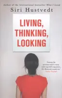 Žiť, myslieť, pozerať sa - Living, Thinking, Looking