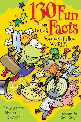 130 Zábavné fakty z Božieho sveta plného zázrakov - 130 Fun Facts from God's Wonder-Filled World