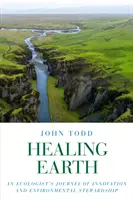Liečivá zem: Príbeh: Cesta ekológa za inováciou a ochranou životného prostredia - Healing Earth: An Ecologist's Journey of Innovation and Environmental Stewardship