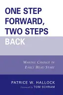 Jeden krok vpred, dva kroky späť: Zmeny v Early Head Start - One Step Forward, Two Steps Back: Making Change in Early Head Start