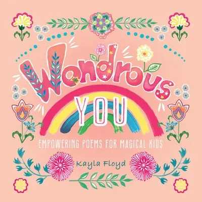 Wondrous You: Posilňujúce básne pre čarovné deti - Wondrous You: Empowering Poems for Magical Kids