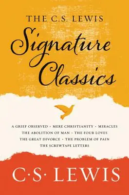 C. S. Lewis Signature Classics: S. Lewisa: Antológia 8 titulov C. S. Lewisa: Zázraky, Veľký rozvod, P. S. C. Lewisa: Jednoduché kresťanstvo, Screwtapeove listy, Zázraky. - The C. S. Lewis Signature Classics: An Anthology of 8 C. S. Lewis Titles: Mere Christianity, the Screwtape Letters, Miracles, the Great Divorce, the P