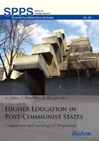 Vysokoškolské vzdelávanie v postkomunistických štátoch: Komparatívne a sociologické perspektívy - Higher Education in Post-Communist States: Comparative and Sociological Perspectives