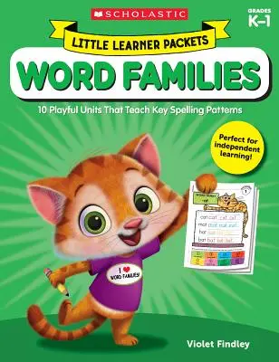 Balíčky pre malých žiakov: Rodiny slov: 10 hravých jednotiek, ktoré učia kľúčové pravopisné vzory - Little Learner Packets: Word Families: 10 Playful Units That Teach Key Spelling Patterns