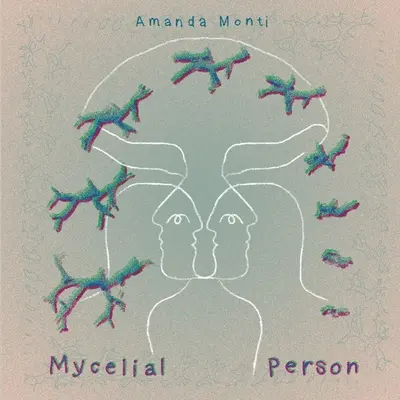 Myceliálna osoba - Mycelial Person