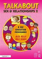 Talkabout Sex and Relationships 2: Program sexuálnej výchovy - Talkabout Sex and Relationships 2: A Sex Education Programme