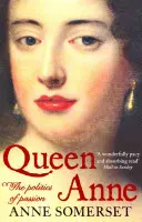 Kráľovná Anna - Politika vášne - Queen Anne - The Politics of Passion
