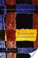 Dôveryhodné spojenia: Medziľudské otázky v duchovnom vedení - Trustworthy Connections: Interpersonal Issues in Spiritual Direction