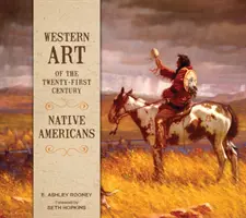 Západné umenie dvadsiateho prvého storočia: Americkí domorodci - Western Art of the Twenty-First Century: Native Americans
