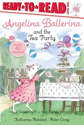 Angelina Ballerina a čajový večierok: Pripravené na čítanie 1. úroveň - Angelina Ballerina and the Tea Party: Ready-To-Read Level 1