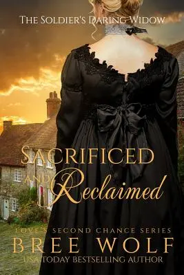 Obetovaná a znovuzískaná: Vojakova odvážna vdova - Sacrificed & Reclaimed: The Soldier's Daring Widow