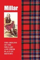 Millar - Pôvod rodu Millar a ich miesto v histórii - Millar - The Origins of the Millars and Their Place in History