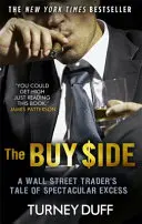 Buy Side - Príbeh obchodníka z Wall Street o veľkolepom nadbytku - Buy Side - A Wall Street Trader's Tale of Spectacular Excess