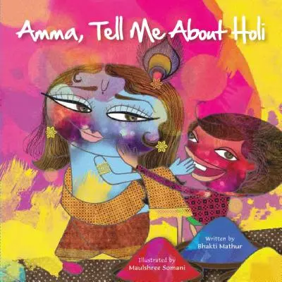 Amma, povedz mi o Holi! - Amma Tell Me about Holi!