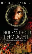Tisícročná myšlienka - 3. kniha knihy Princ ničoty - Thousandfold Thought - Book 3 of the Prince of Nothing