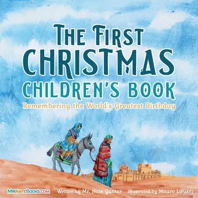 Prvá vianočná kniha pre deti: Spomienka na najväčšie narodeniny na svete - The First Christmas Children's Book: Remembering the World's Greatest Birthday