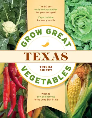 Pestovanie skvelej zeleniny v Texase - Grow Great Vegetables in Texas