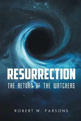 Vzkriesenie: Návrat strážcov - Resurrection: The Return of the Watchers