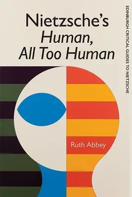 Nietzscheho človek, až príliš človek - Nietzsche's Human, All Too Human