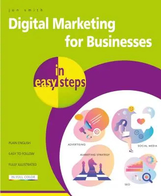 Digitálny marketing pre podnikateľov v jednoduchých krokoch - Digital Marketing for Businesses in Easy Steps