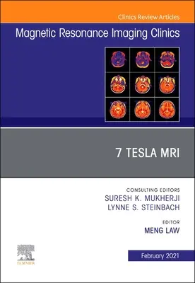 7t Mri, vydanie časopisu Magnetic Resonance Imaging Clinics of North America, 29 - 7t Mri, an Issue of Magnetic Resonance Imaging Clinics of North America, 29