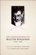 Korešpondencia Waltera Benjamina, 1910-1940 - The Correspondence of Walter Benjamin, 1910-1940