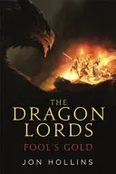 Dragon Lords 1: Bláznovo zlato - Dragon Lords 1: Fool's Gold