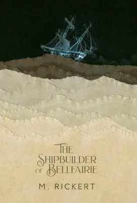 Staviteľ lodí z Bellfairie - The Shipbuilder of Bellfairie