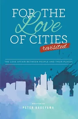Z lásky k mestám: Revisited - For the Love of Cities: Revisited