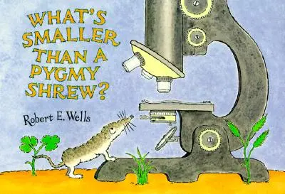 Čo je menšie ako trpasličí chvostoskok? - What's Smaller Than a Pygmy Shrew?