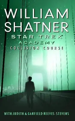 Star Trek: Akadémia: Kolízny kurz - Star Trek: Academy: Collision Course