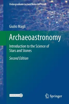 Archeoastronómia: Úvod do vedy o hviezdach a kameňoch - Archaeoastronomy: Introduction to the Science of Stars and Stones
