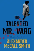 Talentovaný pán Varg - román o detektívovi Vargovi - Talented Mr Varg - A Detective Varg novel