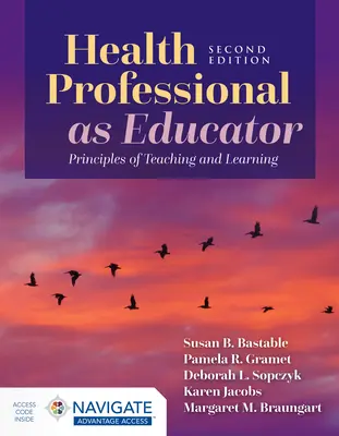 Zdravotník ako vychovávateľ: Zásady vyučovania a učenia sa - Health Professional as Educator: Principles of Teaching and Learning