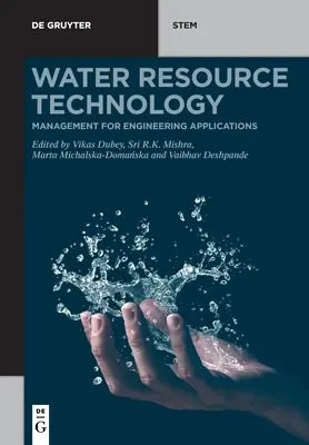 Technológia vodných zdrojov: Manažment pre inžinierske aplikácie - Water Resource Technology: Management for Engineering Applications