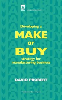 Vypracovanie stratégie výroby alebo nákupu pre výrobné podniky - Developing a Make or Buy Strategy for Manufacturing Business