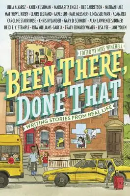 Been There, Done That (Bolo to tam, bolo to tam): Písať príbehy zo skutočného života - Been There, Done That: Writing Stories from Real Life