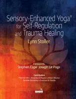 Joga so zmyslovým posilnením (R) na sebareguláciu a liečenie traumy - Sensory-Enhanced Yoga (R) for Self-regulation and Trauma Healing