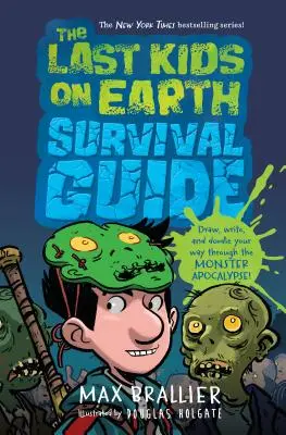 Príručka prežitia posledných detí na Zemi - The Last Kids on Earth Survival Guide