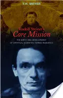 Základné poslanie Rudolfa Steinera - Zrod a vývoj duchovno-vedeckého výskumu karmy - Rudolf Steiner's Core Mission - The Birth and Development of Spiritual-Scientific Karma Research