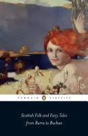 Škótske ľudové a rozprávkové príbehy od Burnsa po Buchana - Scottish Folk and Fairy Tales from Burns to Buchan