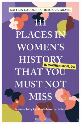111 miest z histórie žien vo Washingtone, ktoré nesmiete vynechať - 111 Places in Women's History in Washington That You Must Not Miss