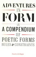 Dobrodružstvá vo forme: A Compendium of New Poetic Forms (Zborník nových básnických foriem) - Adventures in Form: A Compendium of New Poetic Forms