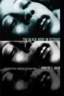 Čierne telo v extáze: Čítanie rasy, čítanie pornografie - The Black Body in Ecstasy: Reading Race, Reading Pornography